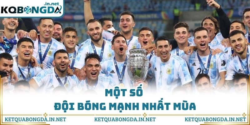 Một số đội bóng mạnh nhất mùa